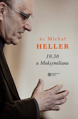Michał Heller - 10.30 u Maksymiliana