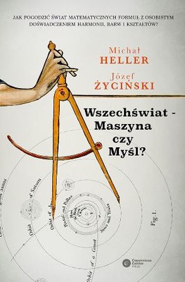 Michał Heller, Józef Życiński - Wszechświat - Maszyna czy myśl?