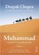 Deepak Chopra - Muhammad. A Story of God's Messenger and the Revelation That Changed the World