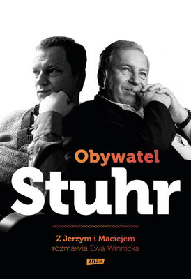 Maciej Stuhr, Jerzy Stuhr, Ewa Winnicka - Obywatel Stuhr