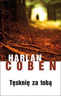 Harlan Coben - Tęsknię za tobą