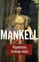 Henning Mankell - Minnet av en smutsig ängel