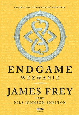 James Frey - Endgame. Wezwanie / James Frey - Endgame. The Calling