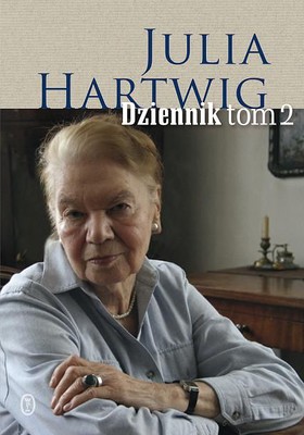 Julia Hartwig - Dziennik. Tom 2