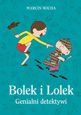 Marcin Wicha - Bolek i Lolek. Genialni detektywi