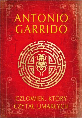 Antonio Garrido - Człowiek, który czytał umarłych / Antonio Garrido - El Lector De Cadaveres