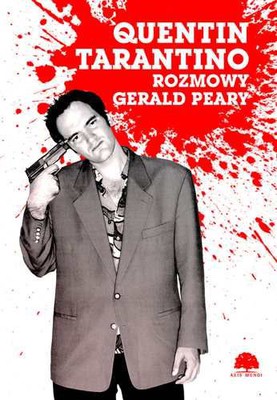 Gerald Peary - Quentin Tarantino. Rozmowy