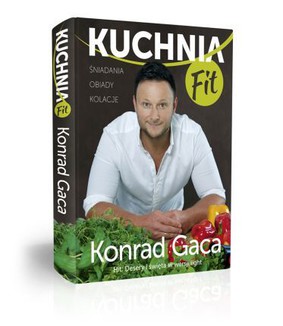 Konrad Gaca - Kuchnia Fit