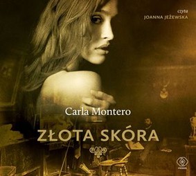 Carla Montero - Złota skóra / Carla Montero - La piel dorada
