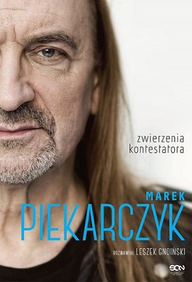 Marek Piekarczyk, Leszek Gnoiński - Marek Piekarczyk. Zwierzenia kontestatora