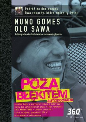 Nuno Gomes, Olo Sawa - Poza błękitem. Autobiografia / Nuno Gomes, Olo Sawa - Beyond Blue