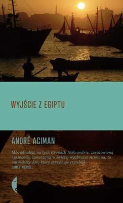 André Aciman - Wyjście z Egiptu / André Aciman - Out of Egypt: A Memoir