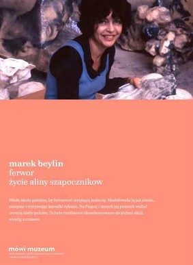 Marek Beylin - Ferwor. Życie Aliny Szapocznikow