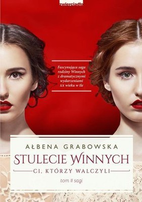Ałbena Grabowska - Stulecie Winnych. Ci, którzy walczyli
