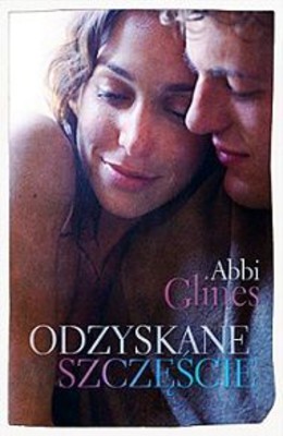 Abbi Glines - Odzyskane szczęście / Abbi Glines - The Daddy Diaries