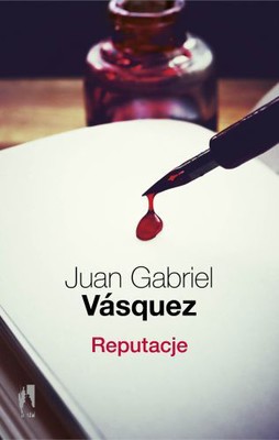 Juan Gabriel Vásquez - Reputacje / Juan Gabriel Vásquez - Las reputaciones