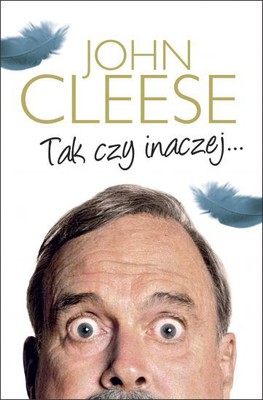 John Cleese - Tak czy inaczej ...