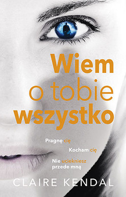 Claire Kendal - Wiem o tobie wszystko / Claire Kendal - The Book of You