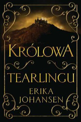 Erika Johansen - Królowa Tearlingu / Erika Johansen - The Queen of the Tearling
