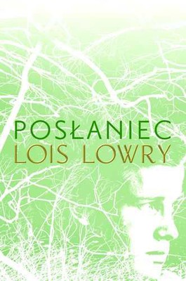 Lois Lowry - Posłaniec / Lois Lowry - The Messenger