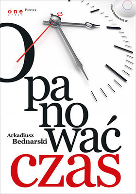 Arkadiusz Bednarski - Opanować czas