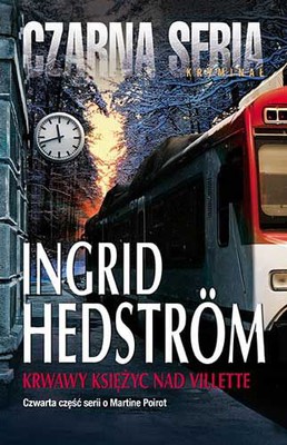 Ingrid Hedstrom - Krwawy księżyc nad Vilette