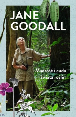 Jane Goodall - Mądrość i cuda świata roślin