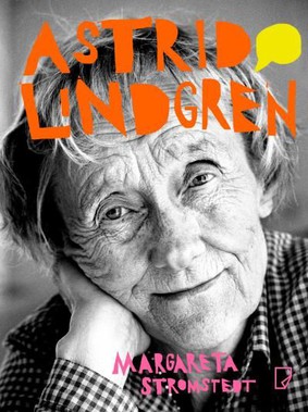 Margareta Stromstedt - Astrid Lindgren. Biografia