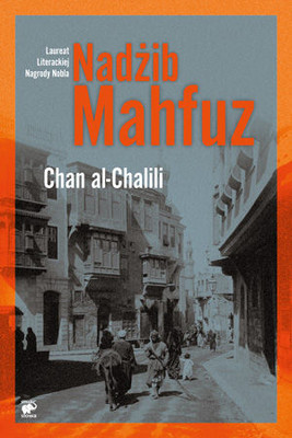 Nadzib Mahfuz - Chan al-Chalili / Nadzib Mahfuz - Khan al-Khalili