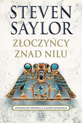 Steven Saylor - Złoczyńcy znad Nilu / Steven Saylor - Raiders of the Nile