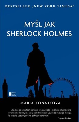 Maria Konnikova - Myśl jak Sherlock Holmes