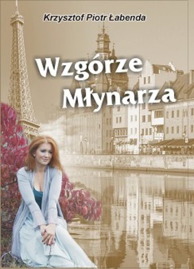 Krzysztof Łabenda - Wzgórze Młynarza