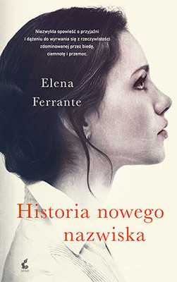 Elena Ferrante - Historia nowego nazwiska / Elena Ferrante - Storia del nuovo cognome
