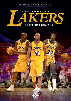 Marcin Harasimowicz - Los Angeles Lakers. Złota historia NBA