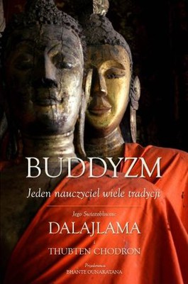 Dalajlama, Thubten Chodron - Buddyzm. Jeden nauczyciel, wiele tradycji