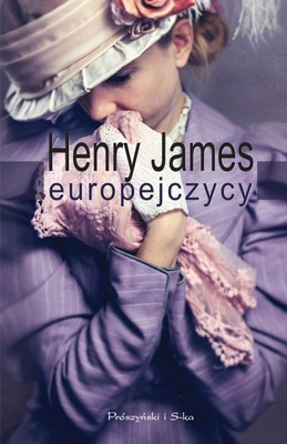 Henry James - Europejczycy / Henry James - The Europeans