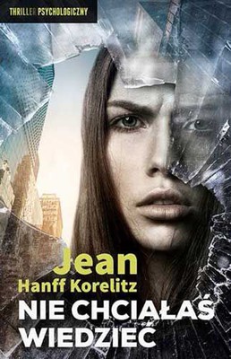 Jean Hanff Korelitz - Nie chciałaś wiedzieć / Jean Hanff Korelitz - You Should Have Known