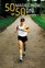 Dean Karnazes, Matt Fitzgerald - 50/50: Secrets I Learned Running 50 Marathons in 50 Days -- and How You Too Can Achieve Super E