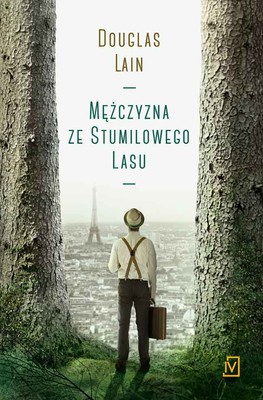 Douglas Lain - Mężczyzna ze Stumilowego Lasu / Douglas Lain - Billy Moon: A Transcendent Novel Reimagining the Life of Christopher Robin Milne