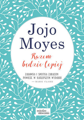 Jojo Moyes - Razem będzie lepiej / Jojo Moyes - The One Plus One
