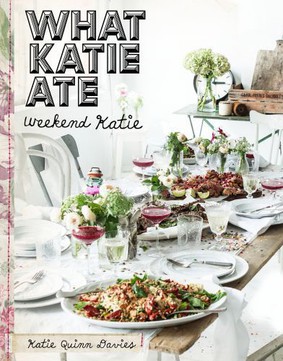 Katie QuinnDavies - What Katie Ate. Tom 2. Weekend Katie