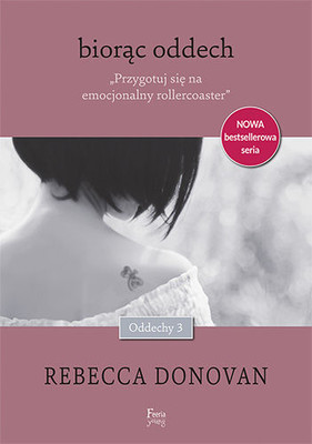 Rebecca Donovan - Oddechy. Tom 3. Biorąc oddech / Rebecca Donovan - Out of Breath