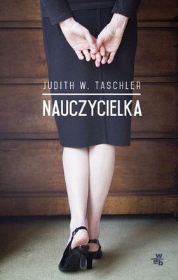 Judith W. Taschler - Nauczycielka / Judith W. Taschler - Die Deutschlehrerin