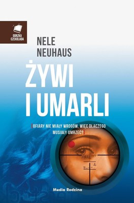 Nele Neuhaus - Żywi i umarli / Nele Neuhaus - Die Lebenden und die Toten