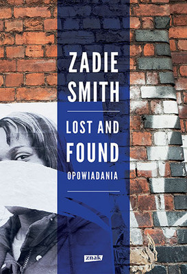 Zadie Smith - Lost and Found. Opowiadania