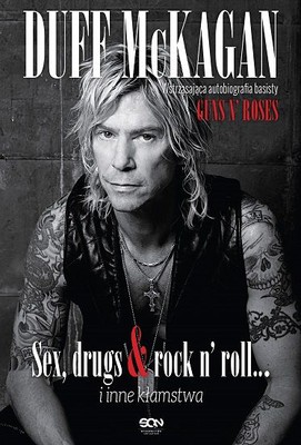 Duff McKagan - Duff McKagan. Sex, drugs & rock n' roll... i inne kłamstwa / Duff McKagan - It's So Easy: and Other Lies