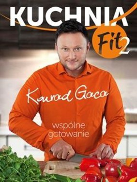 Konrad Gaca - Kuchnia Fit 2. Wspólne gotowanie