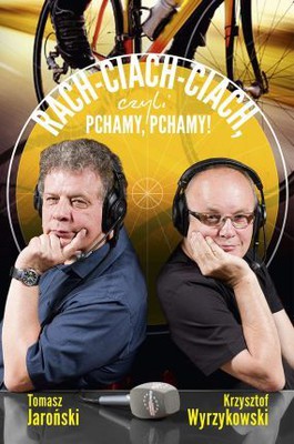 Tomasz Jaroński, Krzysztof Wyrzykowski - Rach-ciach-ciach, czyli pchamy, pchamy!