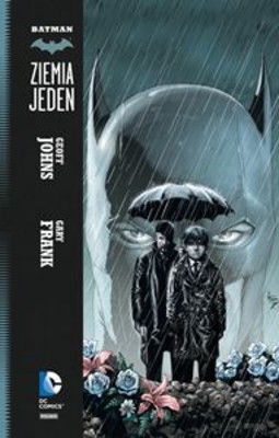 Geoff Johns - Batman. Ziemia Jeden