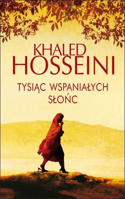Khaled Hosseini - Tysiąc wspaniałych słońc / Khaled Hosseini - A Thousand Splendid Suns